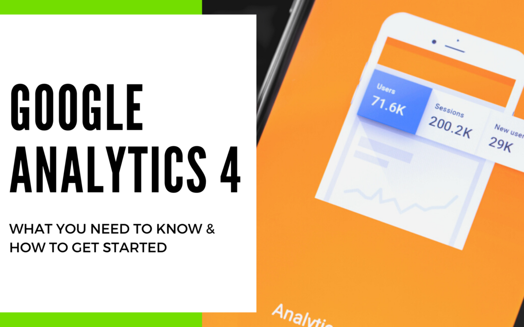 Google Analytics 4: What You Need To Know